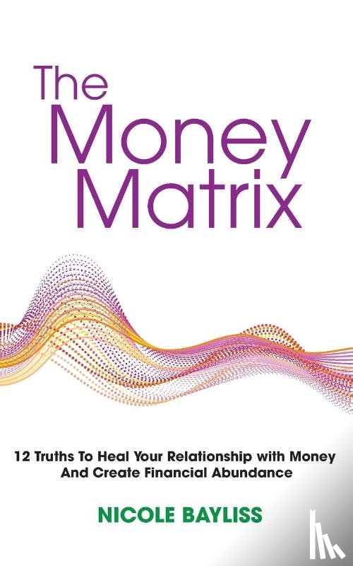 Bayliss, Nicole - The Money Matrix