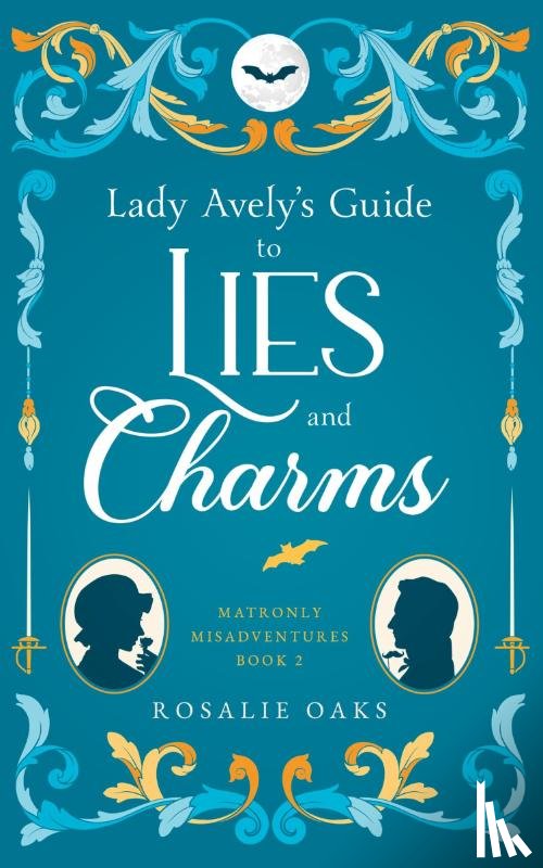 Oaks, Rosalie - Lady Avely's Guide to Lies and Charms