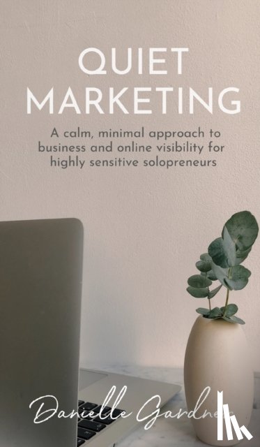 Gardner, Danielle M - Quiet Marketing