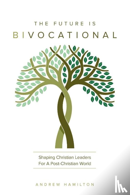 Hamilton, Andrew - The Future Is Bivocational