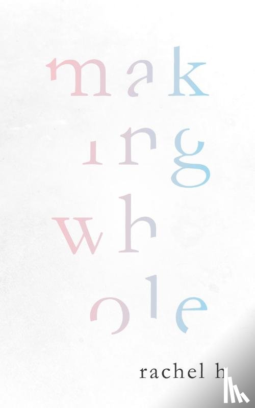 H, Rachel - Making Whole
