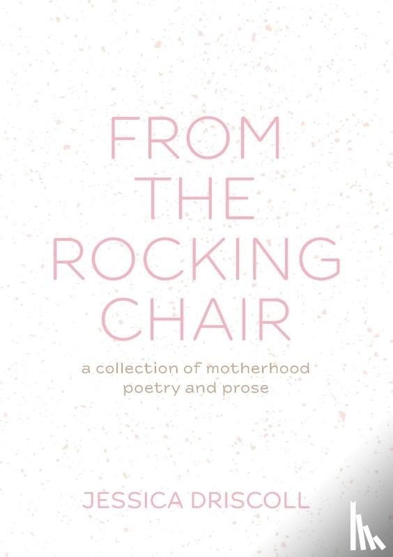 Driscoll, Jessica - From the Rocking Chair