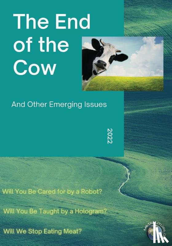Inayatullah, Sohail, Milojevic, Ivana - The End of the Cow