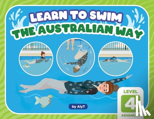 Tyson, Allison - Learn To Swim The Australian Way Level 4: Advanced