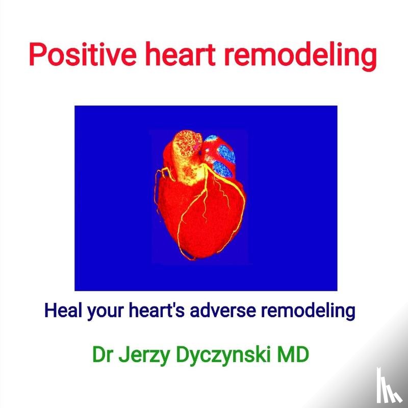 Dyczynski, Jerzy George - Positive heart remodeling