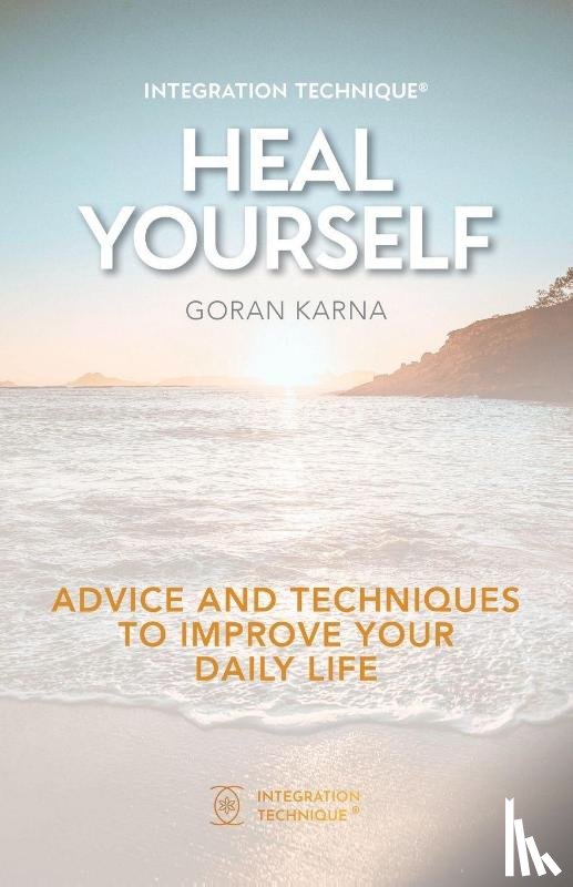Karna, Goran - Integration Technique® Heal Yourself