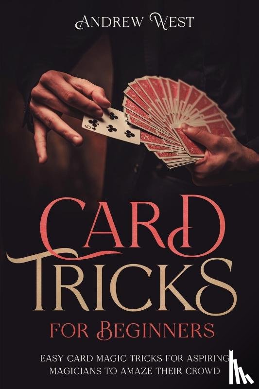 West, Andrew - Card Tricks for Beginners