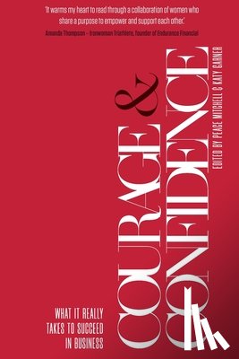 Mitchell, Peace - Courage and Confidence: What it Really Takes to Succeed in Business
