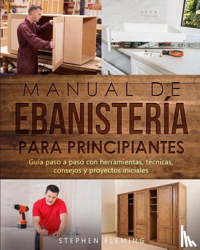 Fleming, Stephen - Manual de ebanisteria para principiantes