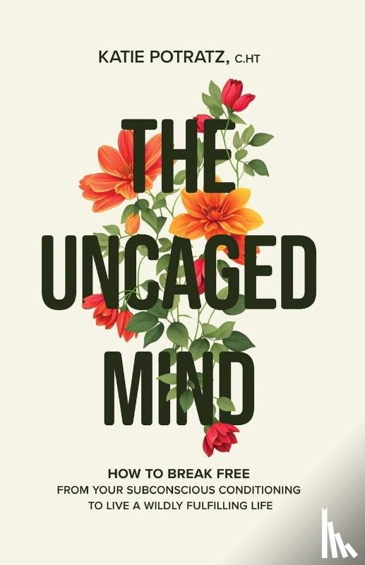 Potratz, Katie - The Uncaged Mind