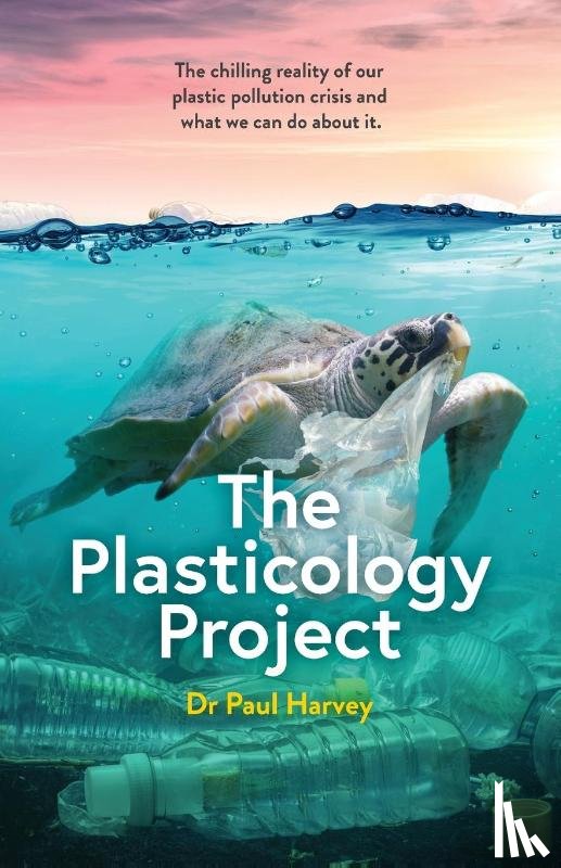 Harvey, Dr Paul - The Plasticology Project