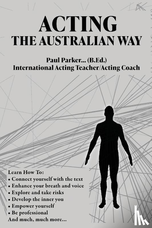 Parker, Paul - Acting The Australian Way