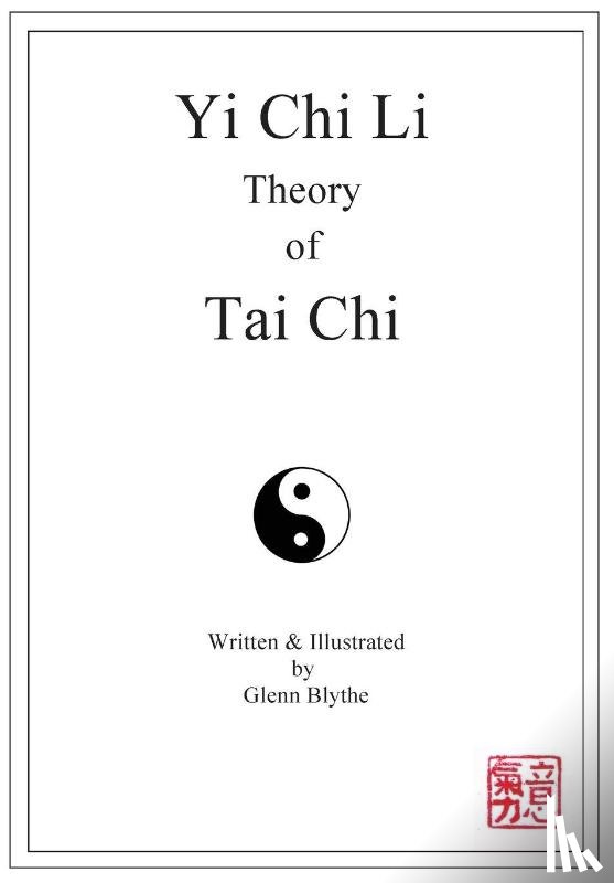 Blythe, Glenn - Yi Chi Li Theory of Tai Chi