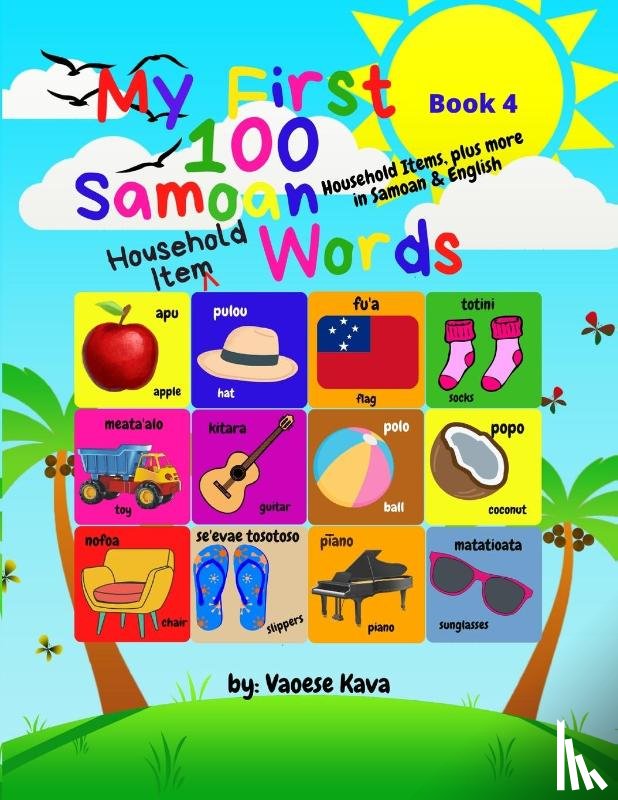 Kava, Vaoese - My First 100 Samoan Household Item Words - Book 4