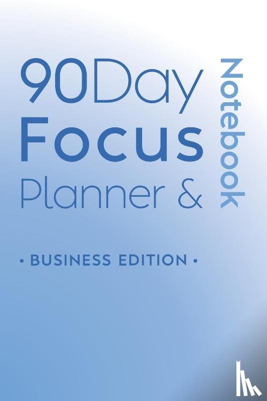 Nicholson, Katie - 90 Day Focus Planner & Notebook