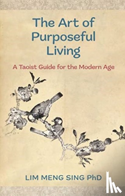 Sing, Lim Meng - The Art Of Purposeful Living