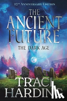 Harding, Traci - The Ancient Future: the Dark Age