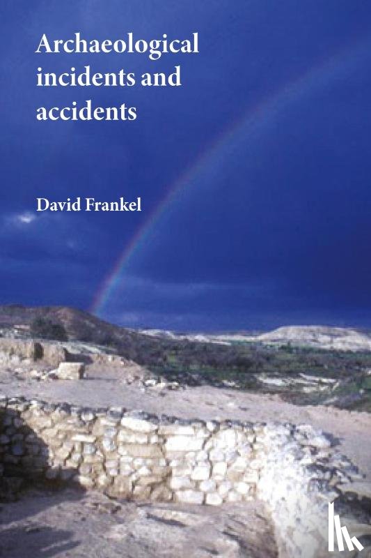 Frankel, David - Archaeological Incidents and Accidents