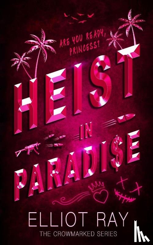 Ray, Elliot - Heist In Paradise