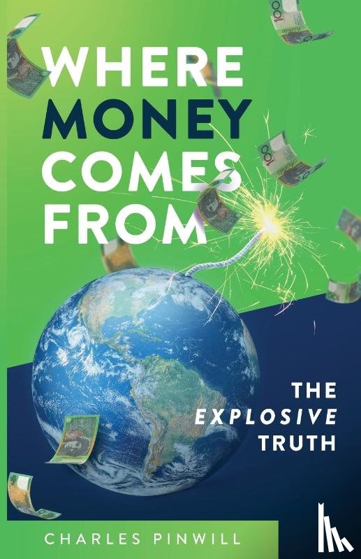 Pinwill, Charles - Where Money Comes From