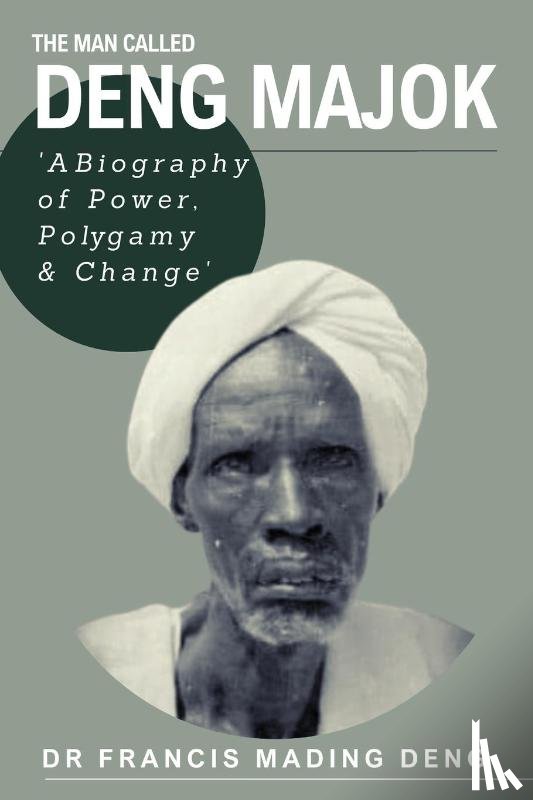 Deng, Francis Mading - The Man Called Deng Majok