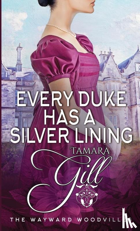 Gill, Tamara - Every Duke has a Silver Lining