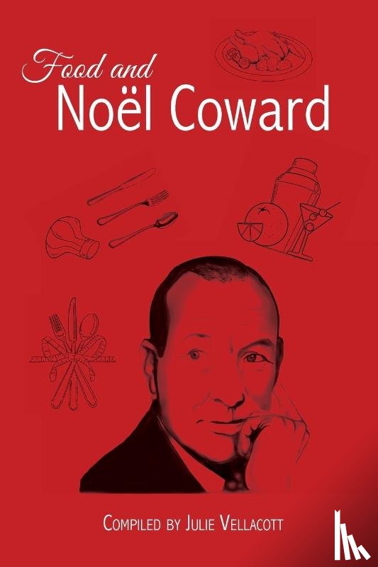 Vellacott, Julie - Food and Noël Coward