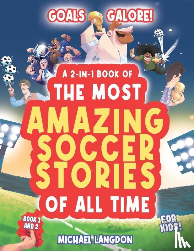 Langdon, Michael - Langdon, M: Goal Galore! the Ultimate 2-In-1 Book Bundle of