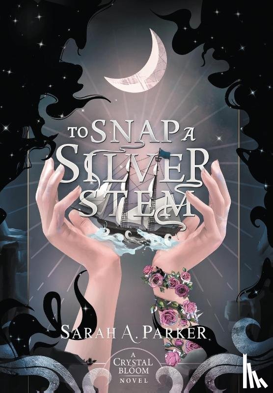 Parker, Sarah A - To Snap a Silver Stem