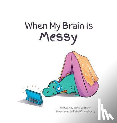 Wieclaw, Tania - When My Brain Is Messy