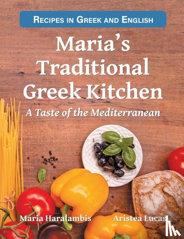 Lucas, Aristea, Haralambis, Maria - Maria's Traditional Greek Kitchen