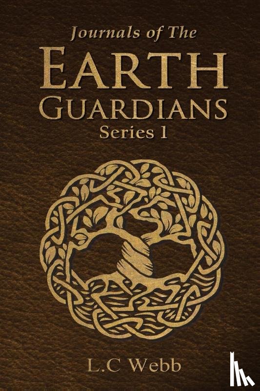 Webb, L. C - Journals of The Earth Guardians - Series 1 - Collective Edition