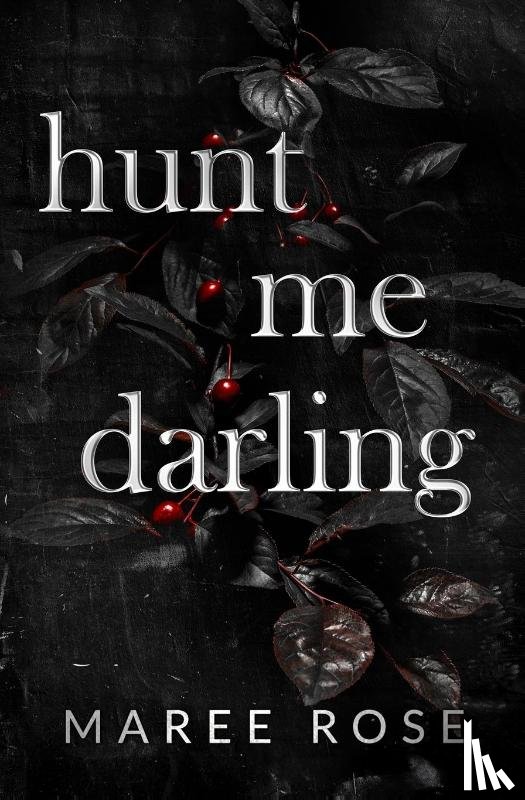 Rose, Maree - hunt me darling
