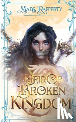 Rafferty, Mads - Heir of Broken Kingdom