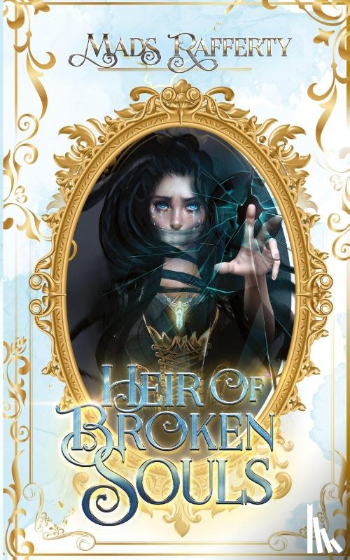 Rafferty, Mads - Heir of Broken Souls