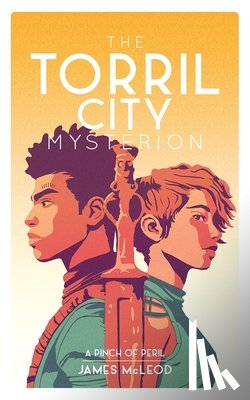 McLeod, James - The Torril City Mysterion (Book One): A Pinch of Peril