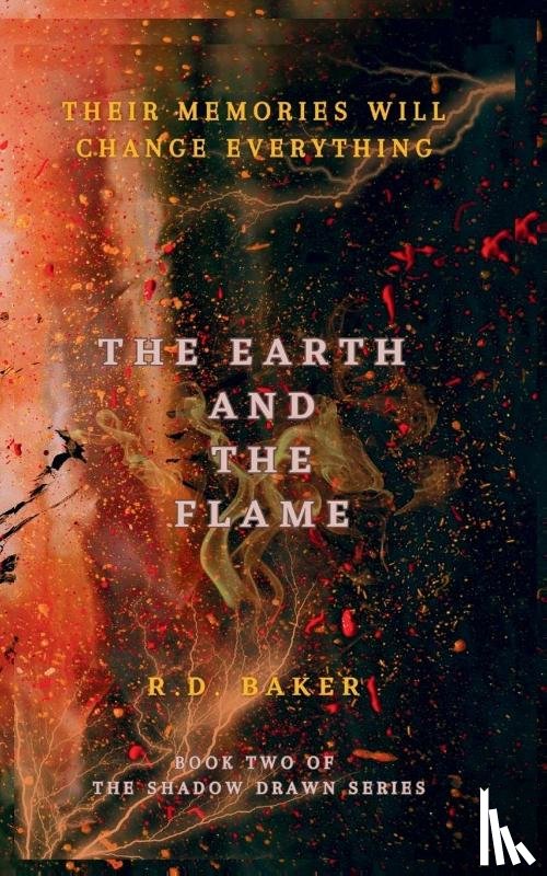 Baker, Rd - The Earth and The Flame