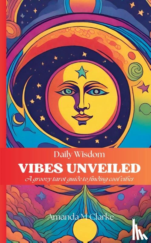 Clarke, Amanda M - Vibes Unveiled