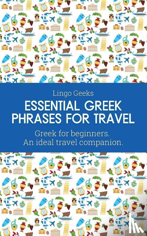 Geeks, Lingo - Essential Greek Phrases for Travel
