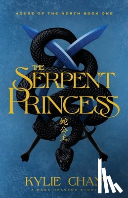 Chan, Kylie - Chan, K: Serpent Princess