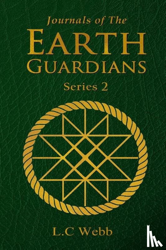 Webb, L. C - Journals of The Earth Guardians - Series 2 - Collective Edition