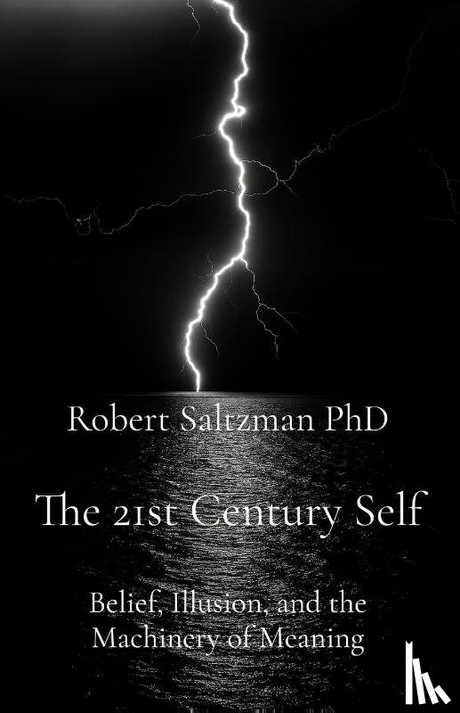 Saltzman, Robert - The 21st Century Self