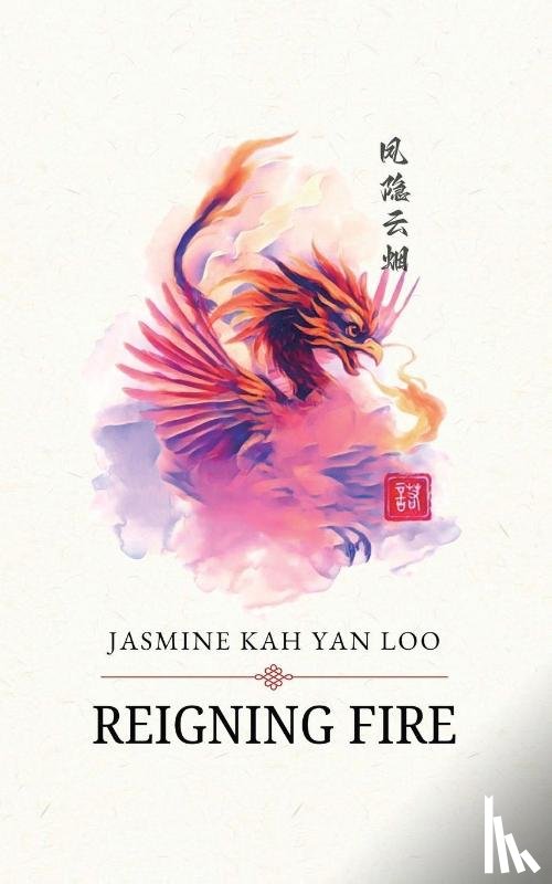 Loo, Jasmine Kah Yan - Reigning Fire