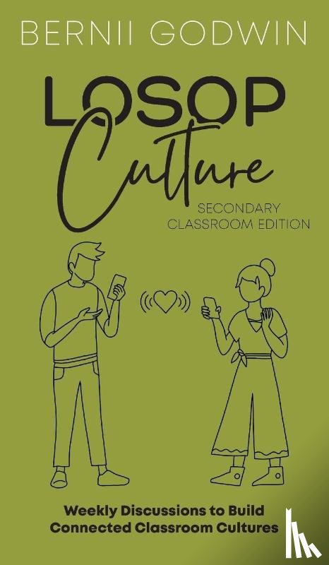 Godwin, Bernii - Loving our Students on Purpose (LoSoP) Culture Secondary Classroom Edition