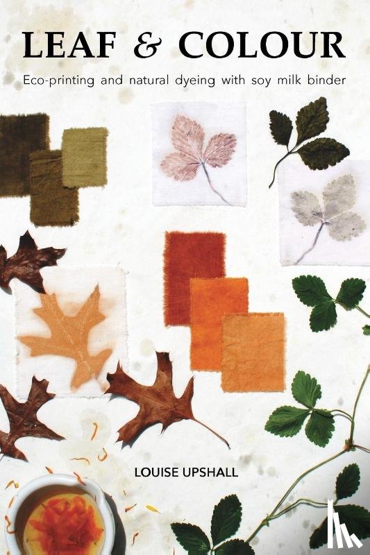 Upshall, Louise - Upshall, L: Leaf and Colour