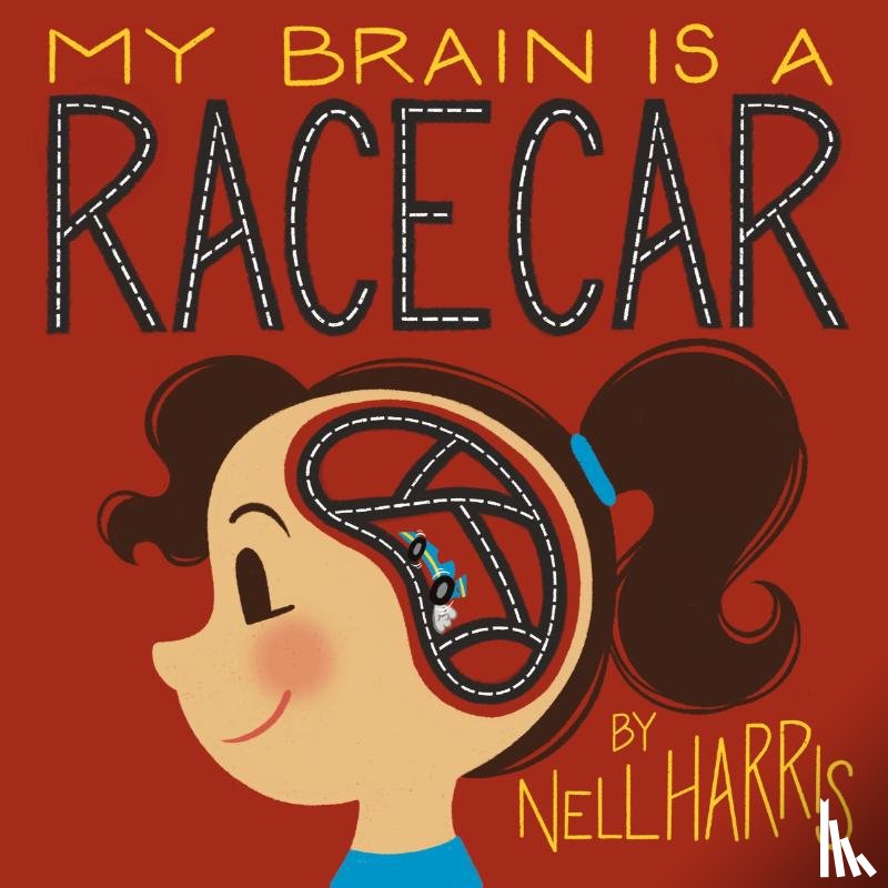 Harris, Nell - My Brain is a RaceCar