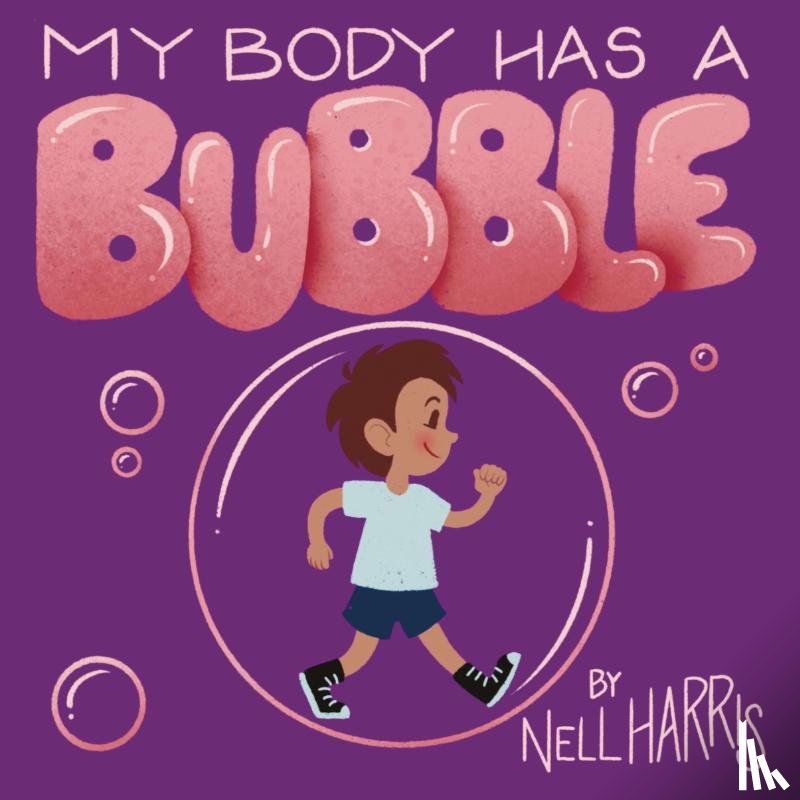 Harris, Nell - My Body has a Bubble