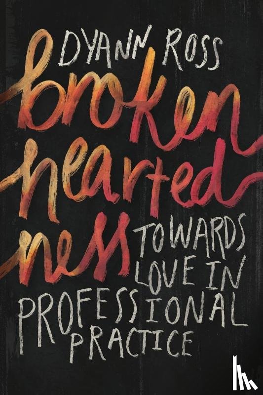 Ross, Dyann - Broken-heartedness
