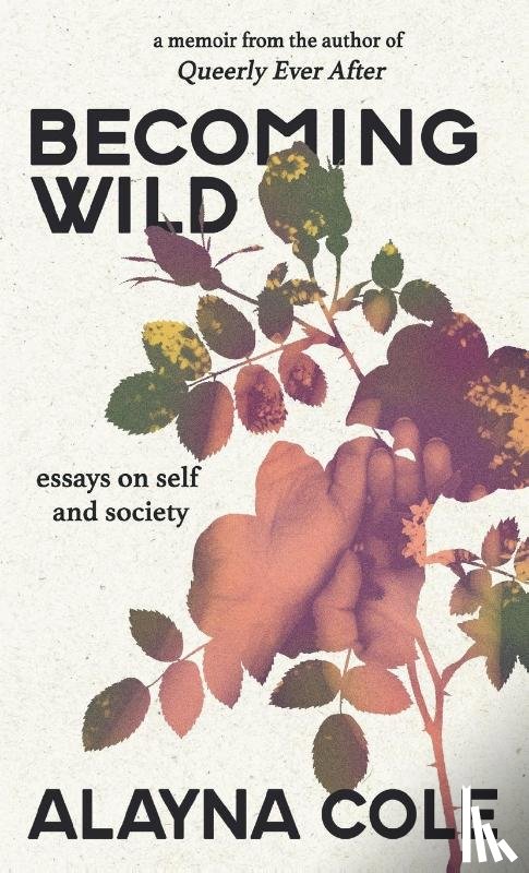Cole, Alayna - Becoming Wild
