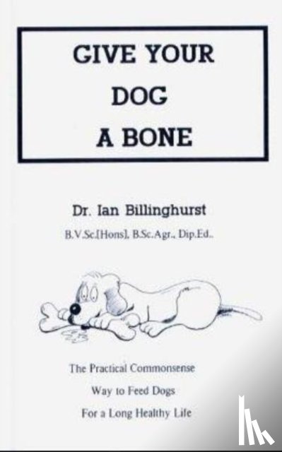 Billinghurst, Ian - Give Your Dog a Bone